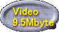 Video 9.5Mbyte